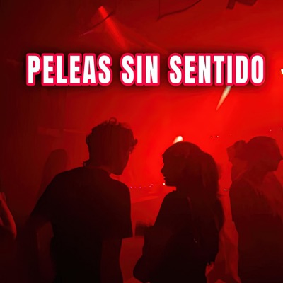 Peleas Sin Sentido - Single