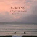 Hiranuma Surfing Is A Waiting Game