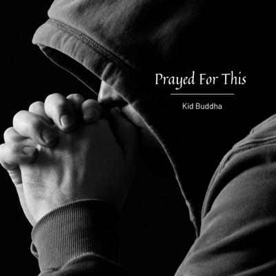 Prayed For This - Single