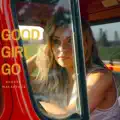 Good Girl Go