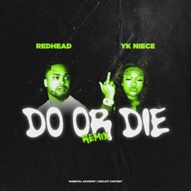 Do or Die Remix RedHead & YKNIECE