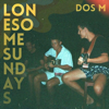 Lonesome Sundays - EP - Dos M