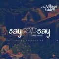 Say God Say