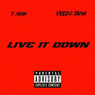 Live It Down (feat. Veedo Tapia) - Single