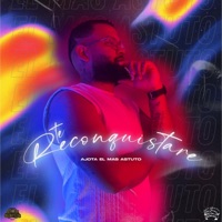 Te Reconquistare - Single - Ajota el Mas Astuto