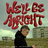 WE'LL BE ALRIGHT (feat. JUSTCHA) artwork