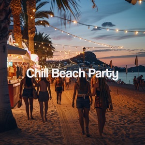 Chill Beach Party