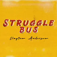 Struggle Bus — Clayton Anderson