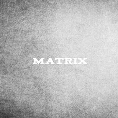 Matrix - Single