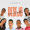 O Melhor do Desejo sem Limites - Desejo sem Limites