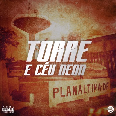 Torre e Céu Neon (feat. Gus7a, Sucata, Tomazin & Gabiru) - Single