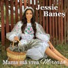 JESSIE - Jessie Banes - Mama ma vrea mireasa