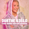 Echte Helden müssen kämpfen - Dorthe Kollo