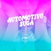 Automotivo Suga (feat. Prime Funk & Mc Mascara) - Single