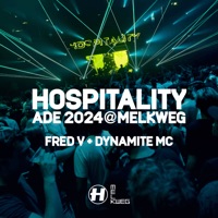 Hospitality ADE 2024: Fred V & Dynamite MC at Melkweg (DJ Mix) - Dynamite MC & Fred V