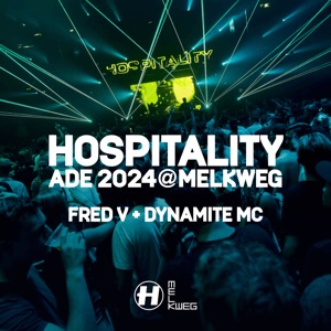 Hospitality ADE 2024: Fred V & Dynamite MC at Melkweg (DJ Mix)
