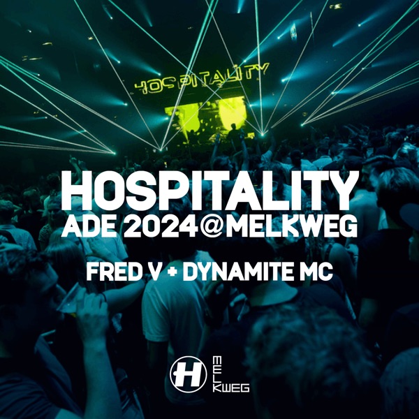 Hospitality ADE 2024: Fred V & Dynamite MC at Melkweg (DJ Mix)