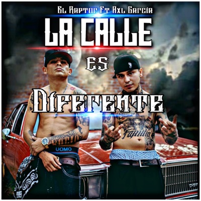La Calle Es Diferente (feat. Axl Garcia) - Single