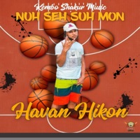 Nuh Seh Suh Mon - Single - Havan Hikon & kembo Shakur