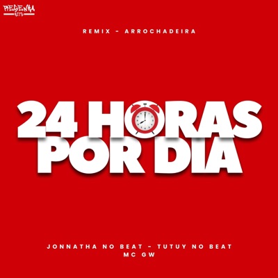 24 Horas por Dia (Remix Arrochadeira) - Single