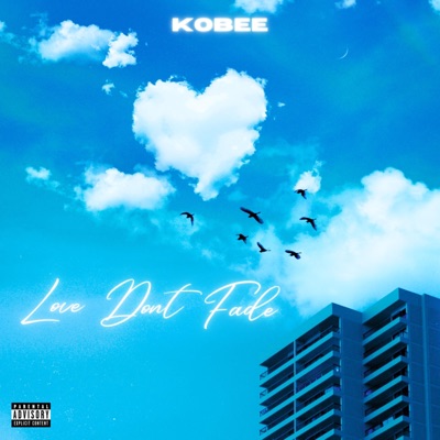 LOVE DON'T FADE - Single
