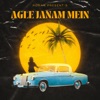 Agle Janam Mein - Single