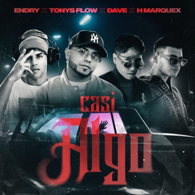 Casi Algo (feat. H Marquex,Endry & Dave) - Single