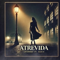 Atrevida (feat. Alex D) - Single - Latin Beat
