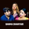 Banma Dhanyari - EP