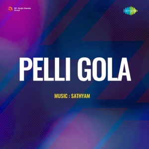 Pelli Gola (Original Motion Picture Soundtrack) - EP