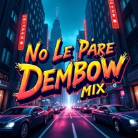 No Le Pare (Dembow) - Single - La Nevula23 Productor