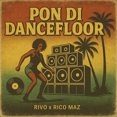 Pon Di Dancefloor (feat. Rico Maz) - Single