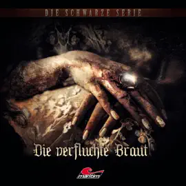 Die schwarze Serie, Folge 32: Die verfluchte Braut (ungekürzt)