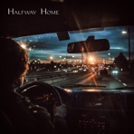 Halfway Home - Single