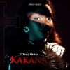Tracy Melon - Kakana
