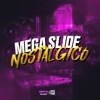 Mega Slide Nostalgico (feat. MC TOY) - Single