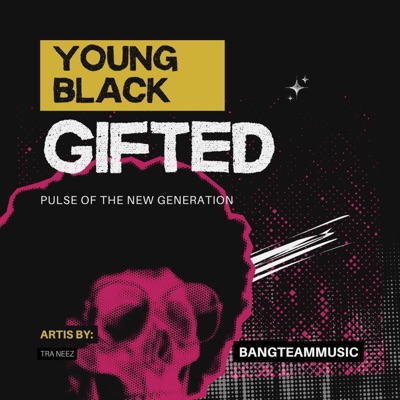 Young. Black. Gifted. - Single