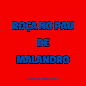 Roça no Pau de Malandro