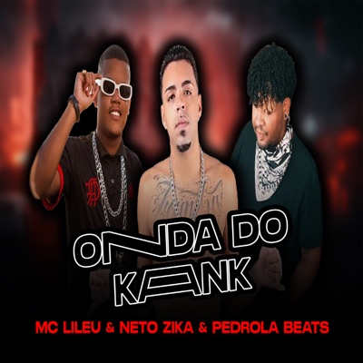 Na Onda do Kank (feat. Neto zika) - Single