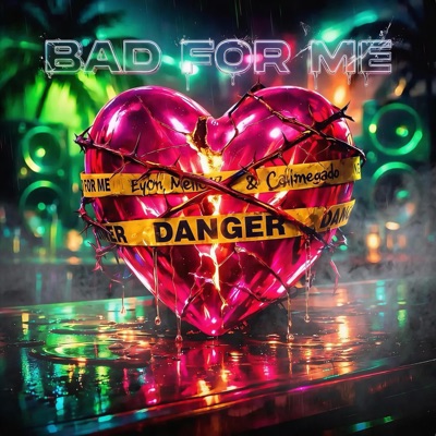 Bad For Me - Single
