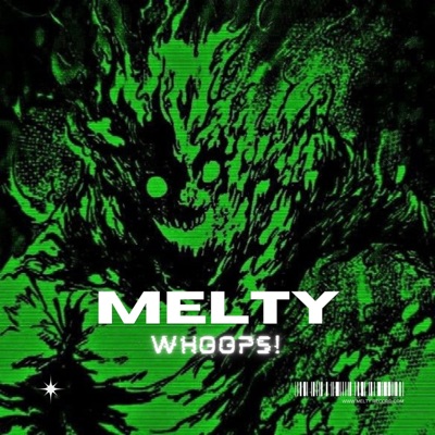 Melty - WHOOPS!