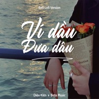 Ví Dầu Đưa Dâu (Bell Lofi) - Single - Beta Music & Diệu Kiên