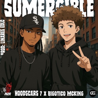 SUMERGIBLE (feat. Hood Scars 7 & Bigotico McKing) - Single