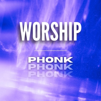 Worship X Phonk (Phonk Remix) - Single