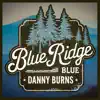 Danny Burns - Blue Ridge Blue