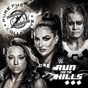 WWE: Run For The Hills (Pure Fusion Collective)