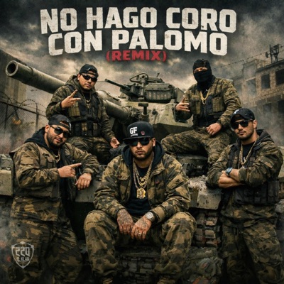 No Hago Coro Con Palomo (feat. Gran Figura, Lowi Mateo, Sosa Gucci Prada, Padrino LZF & Ane Rap) [Remix] - Single