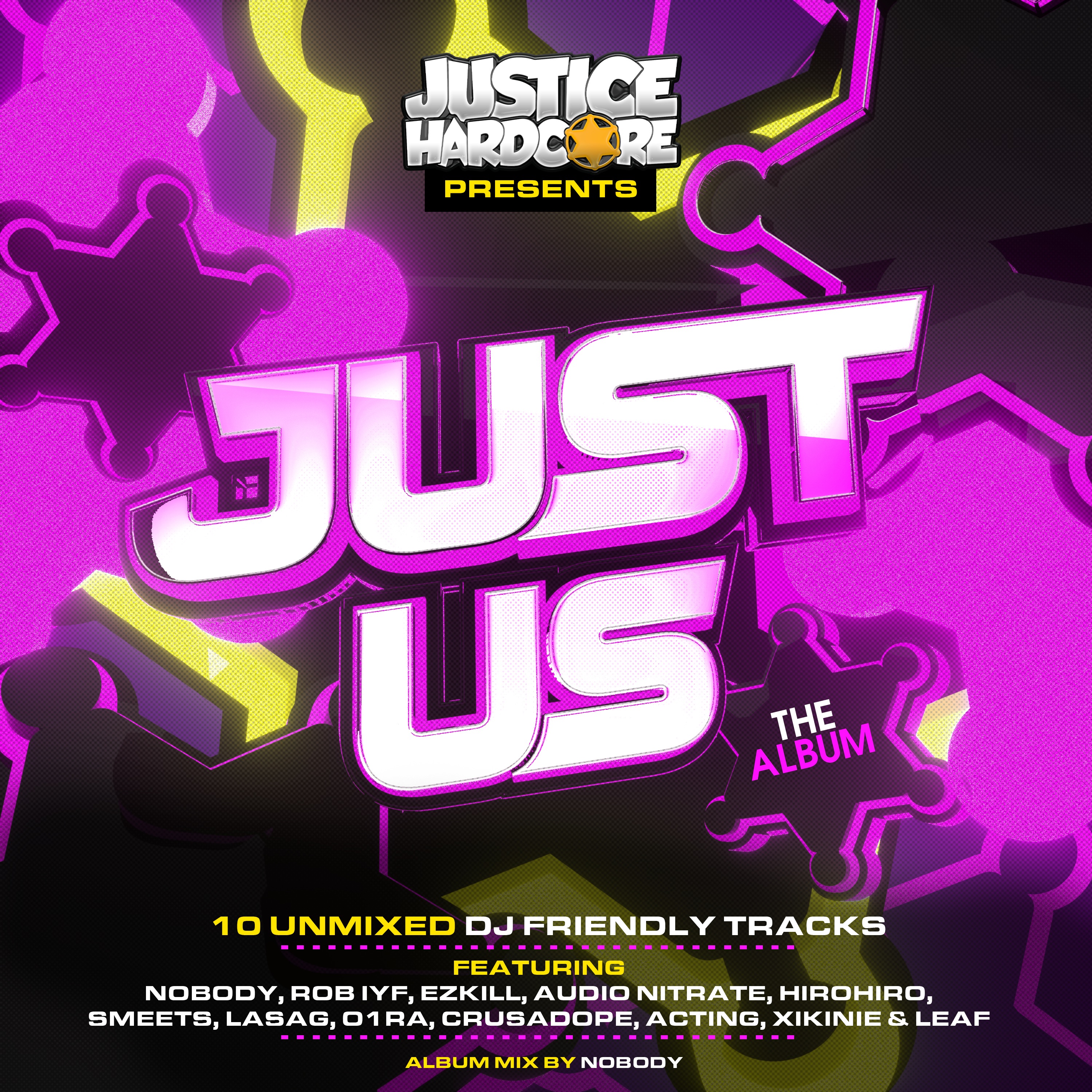 Justice Hardcore Presents. Just Us
