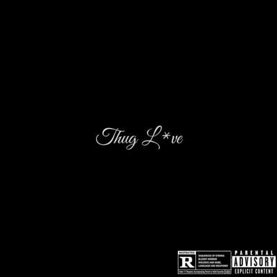 Thug L*ve (feat. X) - Single