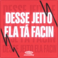 Desse Jeito Ela Ta Facin - Single - Dexhenry, DJ QUIRINO, Yuri Redicopa & Ascending